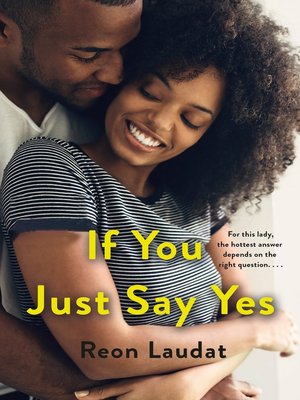 cover image of If You Just Say Yes